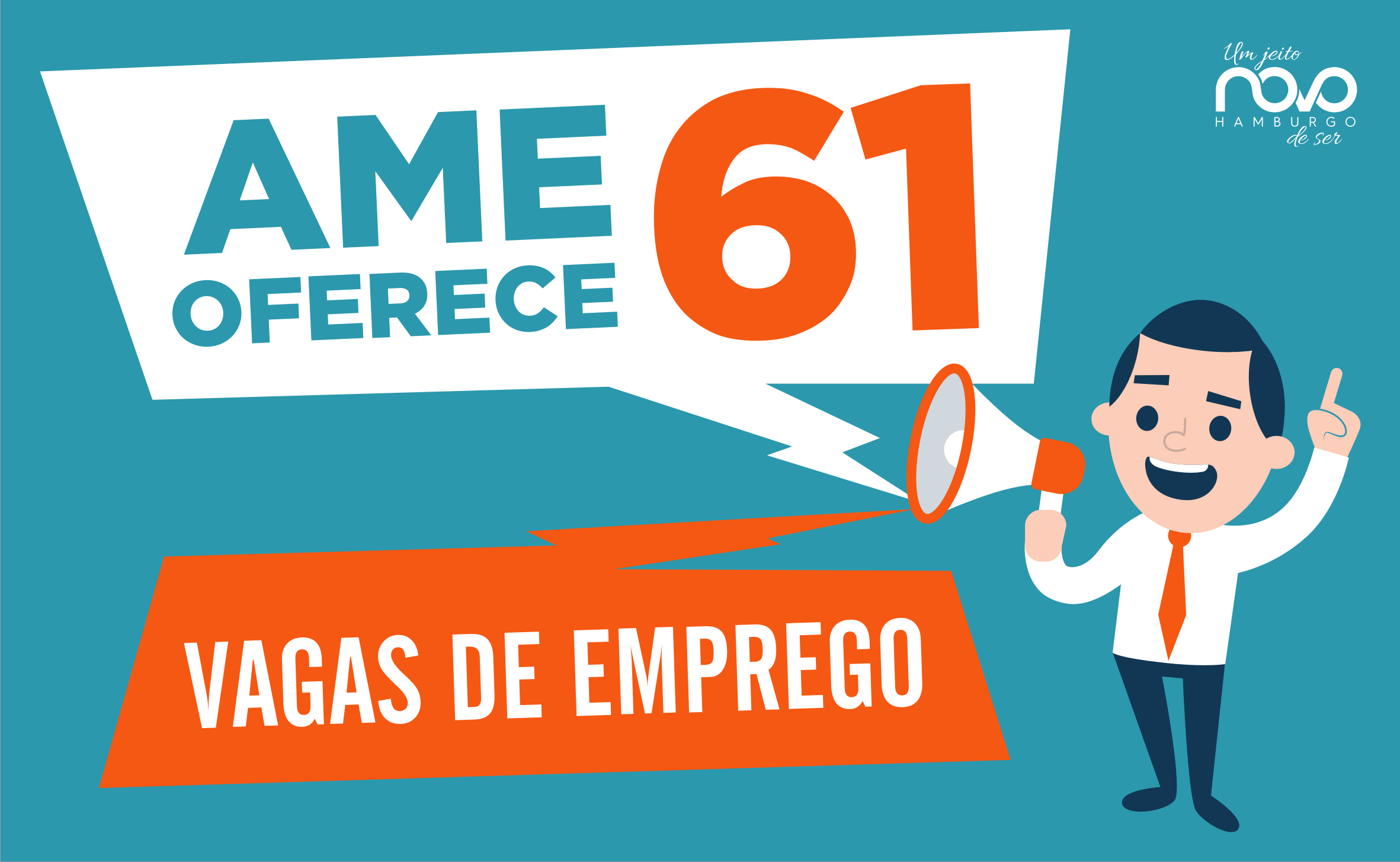 Um desenho de um homem com um megafone. Escrito AME oferece 61 vagas de emprego